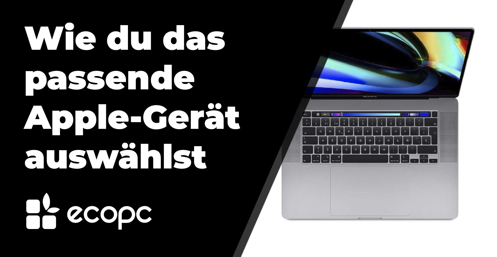 Wie du das passende Apple-Gerät auswählst