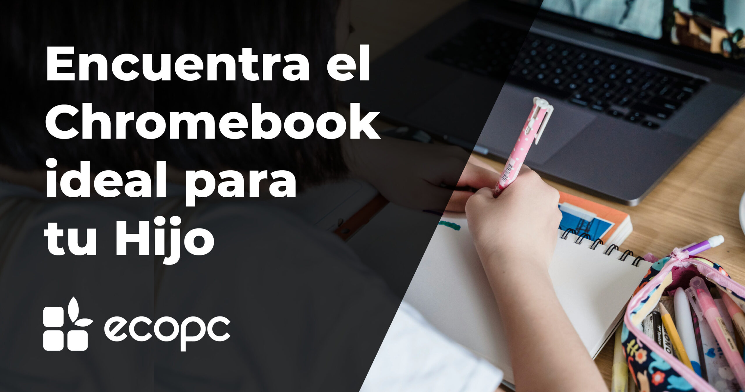 Encuentra el Chromebook Ideal para tu Hijo