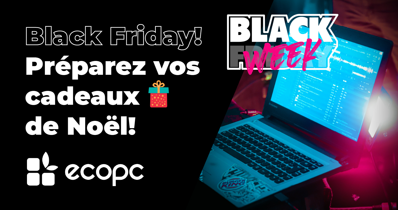 Préparez Noël avec nos offres du Black Friday !